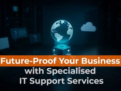 A glowing globe hologram above text that reads: 'Future-Proof Your Business with Specialised IT Support Services'.